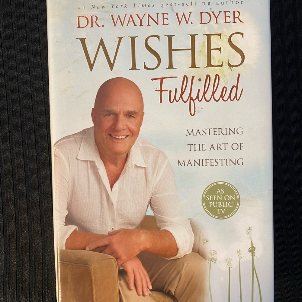 Wishes Fulfilled Book by Dr. Wayne W. Dyer